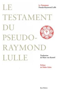 Couverture du livre "Le Testament du Pseudo-Raymond Lulle" publié par Beya Éditions. Sur un fond blanc épuré, le titre s'affiche en grandes lettres de couleur vert-de-gris sur toute la moitié gauche de la page. Sur la partie droite, on retrouve un sceau é