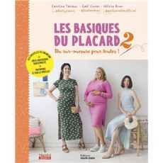 Couverture du livre Les Basiques du placard à coudre 2 de Caroline Taisne, présentant des modèles de vêtements femme cousus main, adaptés au sur-mesure, à la grossesse et à l’allaitement.