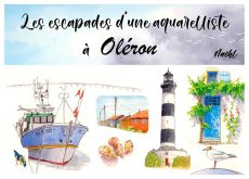 Les escapades d'une aquarelliste à Oléron - Naëhl - Achat livre sur Divertistore