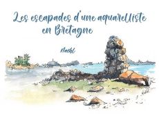 Couverture du livre Les escapades d'une aquarelliste en Bretagne par Naëhl. Illustration à l'aquarelle de rochers marins sur la côte bretonne.