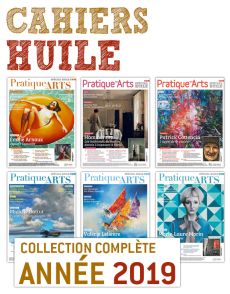 Collection 2019 suppléments HUILE 6 numéros - Pratique des Arts