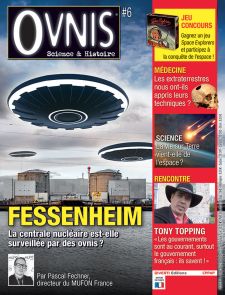 Le magazine OVNIS n°6 - Fessenheim : la centrale est-elle surveillée par les OVNIS ?