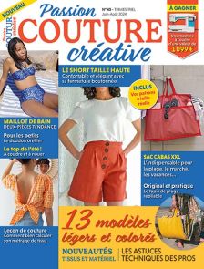 Passion Couture Créative n°45 - Vos modèles colorés pour l'été