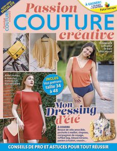 MON DRESSING D'ÉTÉ - Passion Couture Créative hors-série