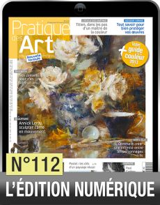 Profitez de la version numérique du magazine Pratique des Arts n°112
