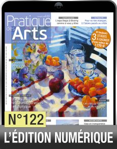 Profitez de la version numérique du magazine Pratique des Arts n°122