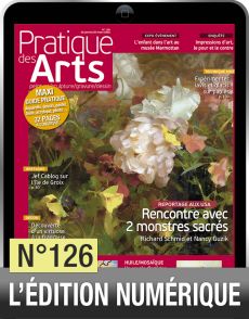 Profitez de la version numérique du magazine Pratique des Arts n°126 et économisez les frais de livraison