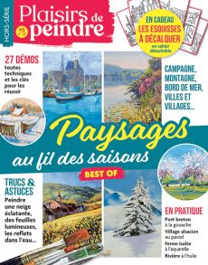 Peindre les Paysages - Hors-série Plaisirs de Peindre Best Of n°37