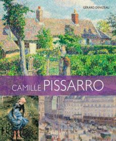 Camille Pissarro - Par Gérard Denizeau