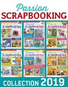Collection 2019 complète - PASSION SCRAPBOOKING : 6 numéros collectors