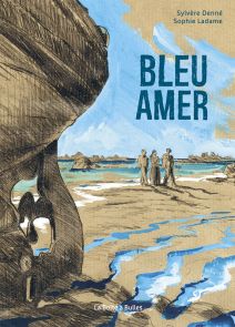 Bleu Amer - Sophie Ladame/Sylvère Denné - La Boite à Bulles - Achat livre sur Divertistore