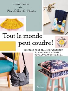 Tout le monde peut coudre - Louise Scheers - Editions l'Inédite - Achat livre sur Divertistore