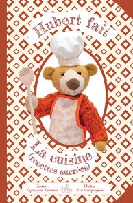 Hubert fait la cuisine - Cyriaque Lecomte - Editions Magiciens des Jouets - Achat livre sur Divertistore