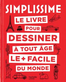 Simplissime - Le livre pour dessiner à tout âge, le + facile du monde - Hachette - Achat livre sur Divertistore