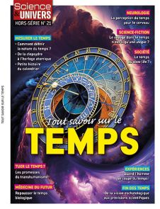 Science et Univers hors-série n°21 pour comprendre le temps, le définir, connaître l'histoire du temps, comprendre la perception du temps par le cerveau - Achat magazine sur Divertistore.com