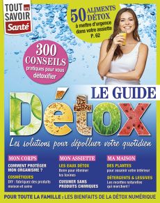 Tout savoir Santé 6 Guide de la Détox
