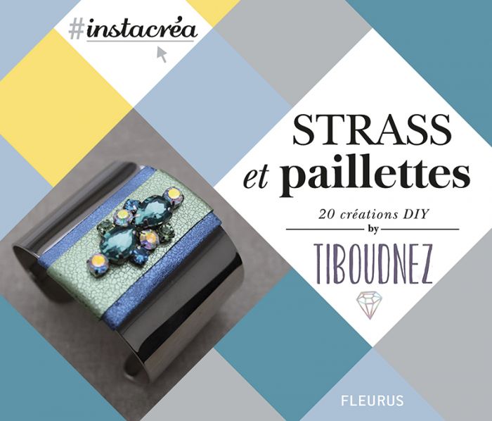Strass et paillettes - 20 créations DIY par Tiboudnez