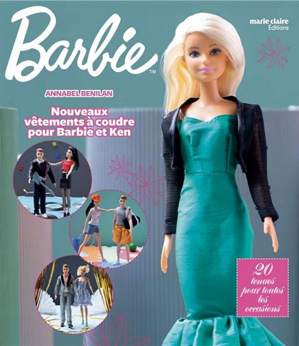 Barbie : nouveaux vêtements à coudre pour Barbie et Ken - Annabel Benilan