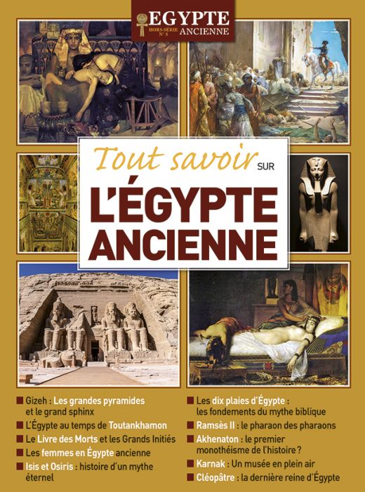 Hors Serie Egypte Ancienne N 5 Tout Savoir Sur L Egypte Ancienne