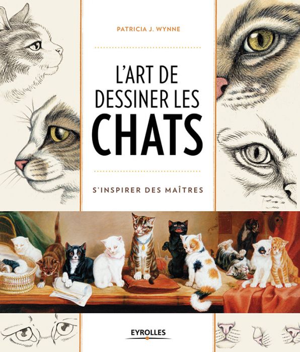 L art de dessiner les chats Patricia J. Wynne